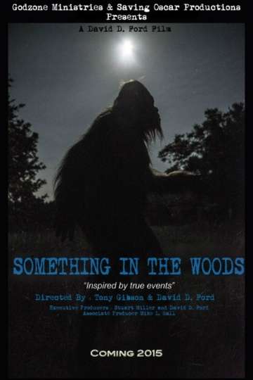 Нечто из леса / Something in the Woods (2016) Нечто из леса / Something in the Woods (2016)