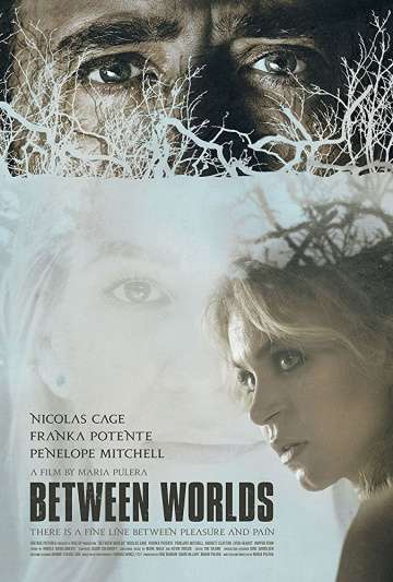 Меж двух миров / Between Worlds (2018) Меж двух миров / Between Worlds (2018)