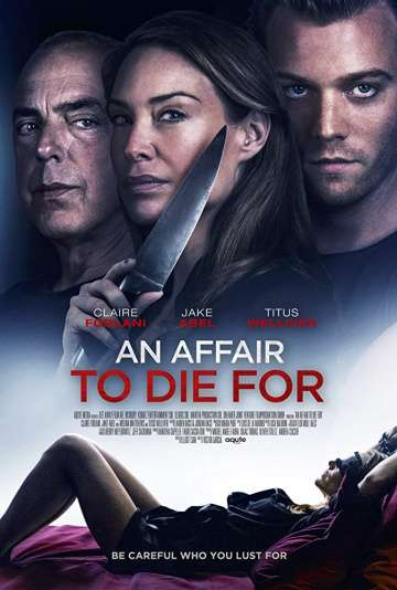 Отдать жизнь за любовника / An Affair to Die For (2018) Отдать жизнь за любовника / An Affair to Die For (2018)