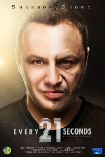 Каждые двадцать одну секунду / Every 21 Seconds (2018) Каждые двадцать одну секунду / Every 21 Seconds (2018)