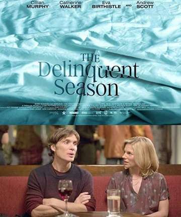 Сезон измен / The Delinquent Season (2018) Сезон измен / The Delinquent Season (2018)