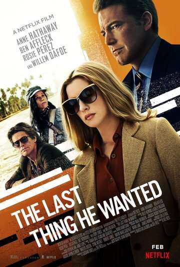Последнее, чего он хотел / The Last Thing He Wanted (2020) Последнее, чего он хотел / The Last Thing He Wanted (2020)