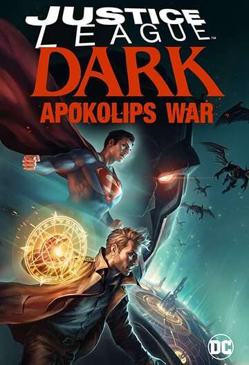 Темная Лига справедливости: Война апокалипсиса / Justice League Dark: Apokolips War (2020) Темная Лига справедливости: Война апокалипсиса / Justice League Dark: Apokolips War (2020)