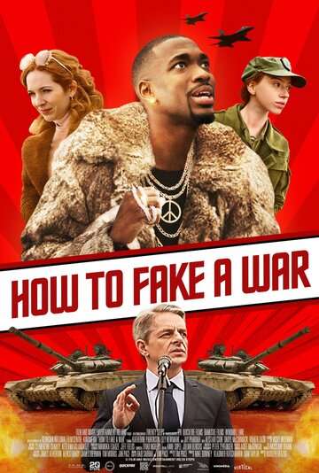 Как сымитировать войну / How to Fake a War (2019) Как сымитировать войну / How to Fake a War (2019)