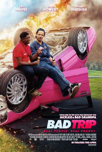 Бэд трип / Bad Trip (2020) Бэд трип / Bad Trip (2020)
