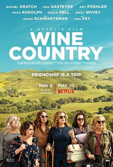 Винная страна / Wine Country (2019) Винная страна / Wine Country (2019)