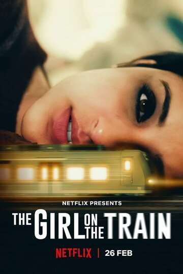 Мира, девушка в поезде / Girl on the Train (2021) Мира, девушка в поезде / Girl on the Train (2021)