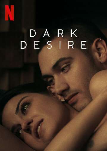 Тёмное желание / Dark Desire (2020) Тёмное желание / Dark Desire (2020)
