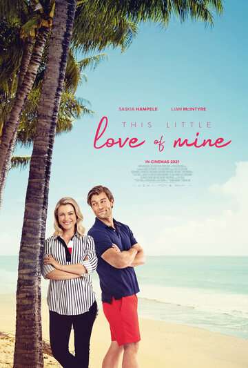Моя маленькая влюбленность / This Little Love of Mine (2021) Моя маленькая влюбленность / This Little Love of Mine (2021)