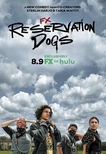 Псы резервации / Reservation Dogs (2021) Псы резервации / Reservation Dogs (2021)