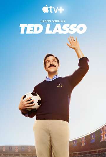 Тед Лассо / Ted Lasso (2020) Тед Лассо / Ted Lasso (2020)