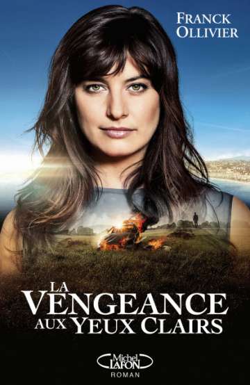 Жгучая месть / La vengeance aux yeux clairs (2016)