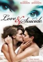 Любовь и суицид / Love & Suicide (2006)