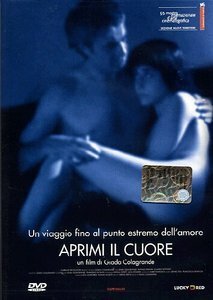 Открой мое сердце / Aprimi il cuore (2002)